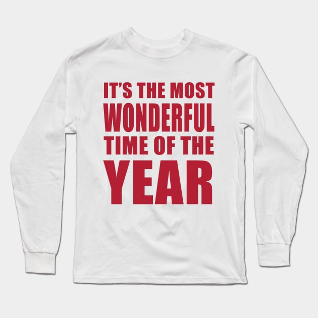 It’s the Most Wonderful Time of the Year Long Sleeve T-Shirt by quoteee